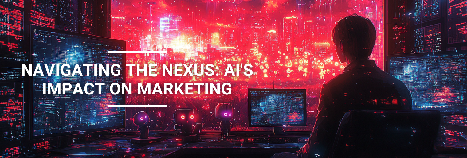 Navigating the Nexus: AI’s Impact on Marketing